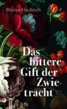 Bhavya Heubisch - Das bittere Gift der Zwietracht