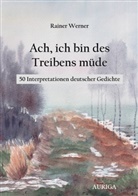 Rainer Werner - Ach, ich bin des Treibens müde