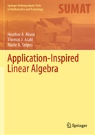 Thomas J Asaki, Thomas J. Asaki, Heather A Moon, Heather A. Moon, Marie A Snipes, Marie A. Snipes - Application-Inspired Linear Algebra
