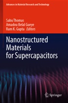 Amadou Belal Gueye, Amadou Belal Gueye, Ram K. Gupta, Ram K Gupta, Sabu Thomas - Nanostructured Materials for Supercapacitors
