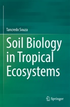Tancredo Souza - Soil Biology in Tropical Ecosystems