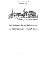 Dagmar Buck, Dietmar-Wilfried R Buck, Dietmar-Wilfried R. Buck - Wehrsiedlungen, Burgen, Befestigungen und Wüstungen in der Herrschaft Ruppin