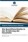 Magnant Mukulumanya Mubonge - Die Buschfleischkette in der Ernährung der Haushalte