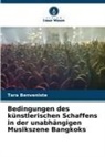 Tara Benveniste - Bedingungen des künstlerischen Schaffens in der unabhängigen Musikszene Bangkoks