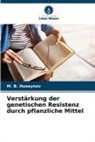 M B Huseynov, M. B. Huseynov - Verstärkung der genetischen Resistenz durch pflanzliche Mittel