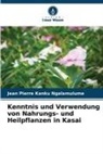 Jean Pierre Kanku Ngalamulume - Kenntnis und Verwendung von Nahrungs- und Heilpflanzen in Kasai