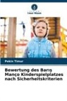 Pekin Timur - Bewertung des Baris Manço Kinderspielplatzes nach Sicherheitskriterien