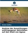 Arsène Salifou - Analyse der Auswirkungen anthropogener Aktivitäten auf den Wald von Agoua