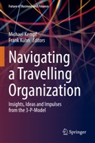 Michael Kempf, Kühn, Frank Kühn - Navigating a Travelling Organization