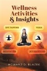 Howard D. Blazek - Wellness Activities & Insights