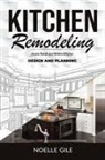 Noelle Gile - KITCHEN REMODELING