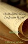 Ellen White - Australasian Union Conference Record (1898-1914)