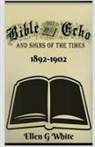 Ellen White - Bible Echo and Signs of the Times (1892-1902)