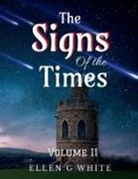 Ellen White - The Signs of the Times Volume Two
