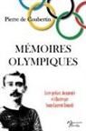 Pierre De Coubertin - Mémoires Olympiques