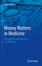 Erie County Medical Center, Jordan D Frey, Jordan D. Frey - Money Matters in Medicine