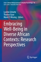 Tharina Guse, Marié P Wissing, Lusilda Schutte, Marié P. Wissing - Embracing Well-Being in Diverse African Contexts: Research Perspectives