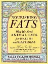 Sally Fallon Morell, Sally Fallon Morell - Nourishing Fats