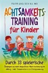 Floriana Schilling, Floriana Schilling - Achtsamkeitstraining für Kinder
