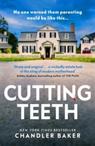 Chandler Baker, Baker Chandler - Cutting Teeth