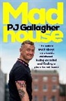 PJ Gallagher - Madhouse