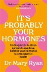 Mary Ryan - It's Probably Your Hormones