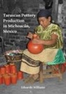 Eduardo Williams, Eduardo (Full Professor Williams, Eduardo (Professor-Researcher Williams - Tarascan Pottery Production in Michoacan, Mexico