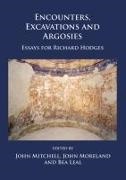 John Mitchell Moreland, Bea Leal, John Mitchell, John Moreland - Encounters, Excavations and Argosies Essays for Richard Hodges
