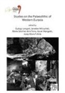 Gyoergy (Associate Professor Lengyel, Gyorgy (Associate Professor Lengyel, Josep Maria Fullola, Josep Maria (Professor of Prehistory Fullola, Gyoergy (Associate Professor Lengyel, Gyorgy Lengyel... - Studies on the Palaeolithic of Western Eurasia