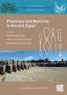 Rosa Fernandez Georges Dinares Sola, Rosa Dinares Sola, Mikel Fernandez Georges, Maria Rosa Guasch Jane - Pharmacy and Medicine in Ancient Egypt
