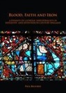 Paul Belford - Blood, Faith and Iron: A Dynasty of Catholic Industrialists in