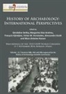 Margarita Diaz-Andreu, Geraldine Delley, Margarita Diaz-Andreu, Francois Djindjian - History of Archaeology: International Perspectives
