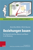 Ullrich Beumer, Ahuti Alice Müller - Beziehungen bauen