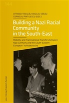 Cor Pintilescu, Corneliu Pintilescu, Virgiliu Tarau, Ottmar Trasca - Building a Nazi Racial Community in the South-East