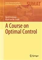 Gjerrit Meinsma, Arjan van der Schaft, Arjan van der Schaft - A Course on Optimal Control