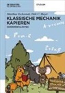 Dirk C Meyer, Dirk C. Meyer, Matthias Zschornak - Klassische Mechanik Kapieren