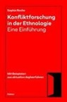 Sophie Roche - Konfliktforschung in der Ethnologie - Eine Einführung