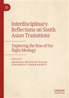 Chakraborty, Debadrita Chakraborty, Bhabani Shankar Nayak, Bhabani Shankar Nayak - Interdisciplinary Reflections on South Asian Transitions