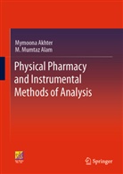 Mymoona Akhter, M Mumtaz Alam, M. Mumtaz Alam - Physical Pharmacy and Instrumental Methods of Analysis