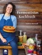 Andrea Bierwolf - Fermentistas Kochbuch