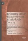 Yoneyuki Sugita, Teo, Victor Teo - Rethinking the San Francisco System in Indo-Pacific Security