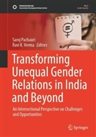 K Verma, Saroj Pachauri, Ravi K Verma, Ravi K. Verma - Transforming Unequal Gender Relations in India and Beyond