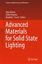 Hendrik C Swart, Vijay Kumar, Vishal Sharma, Hendrik C. Swart - Advanced Materials for Solid State Lighting