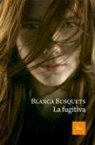 Blanca Busquets - La fugitiva