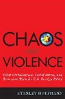 Stanley Hoffmann - Chaos and Violence