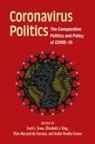 Scott L. Greer, Scott L. King Greer, Elizabeth J King, Elizabeth J. King, Elize Massard, Elize Massard da Fonseca... - Coronavirus Politics