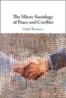 Isabel Bramsen, Isabel (Lund University) Bramsen - Micro-Sociology of Peace and Conflict