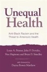 John F. Dovidio, Dovidio John F., Nao Hagiwara, Louis A. Penner, Louis A. (Wayne State University Penner, Louis A. (Wayne State University) Dovidio Penner... - Unequal Health
