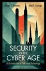 Derek S. Reveron, Derek S. (U.s. Naval War College) Savage Reveron, Reveron Derek S., John E. Savage, Savage John E. - Security in the Cyber Age