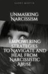 Garry Martin - Unmasking Narcissism
